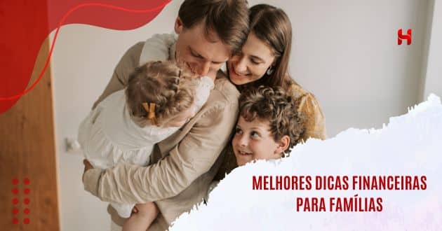 melhores dicas financeiras para famílias